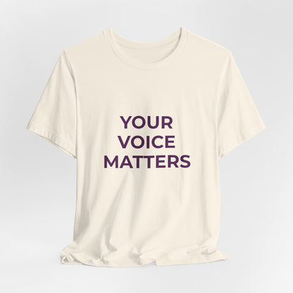 YOUR VOICE MATTERS