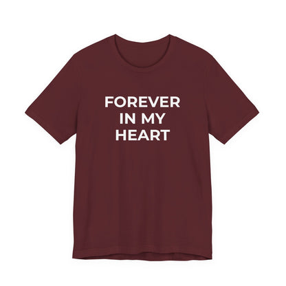 Grief and Loss Shirt - Forever in My Heart T-Shirt - Wear What You Stand For Products