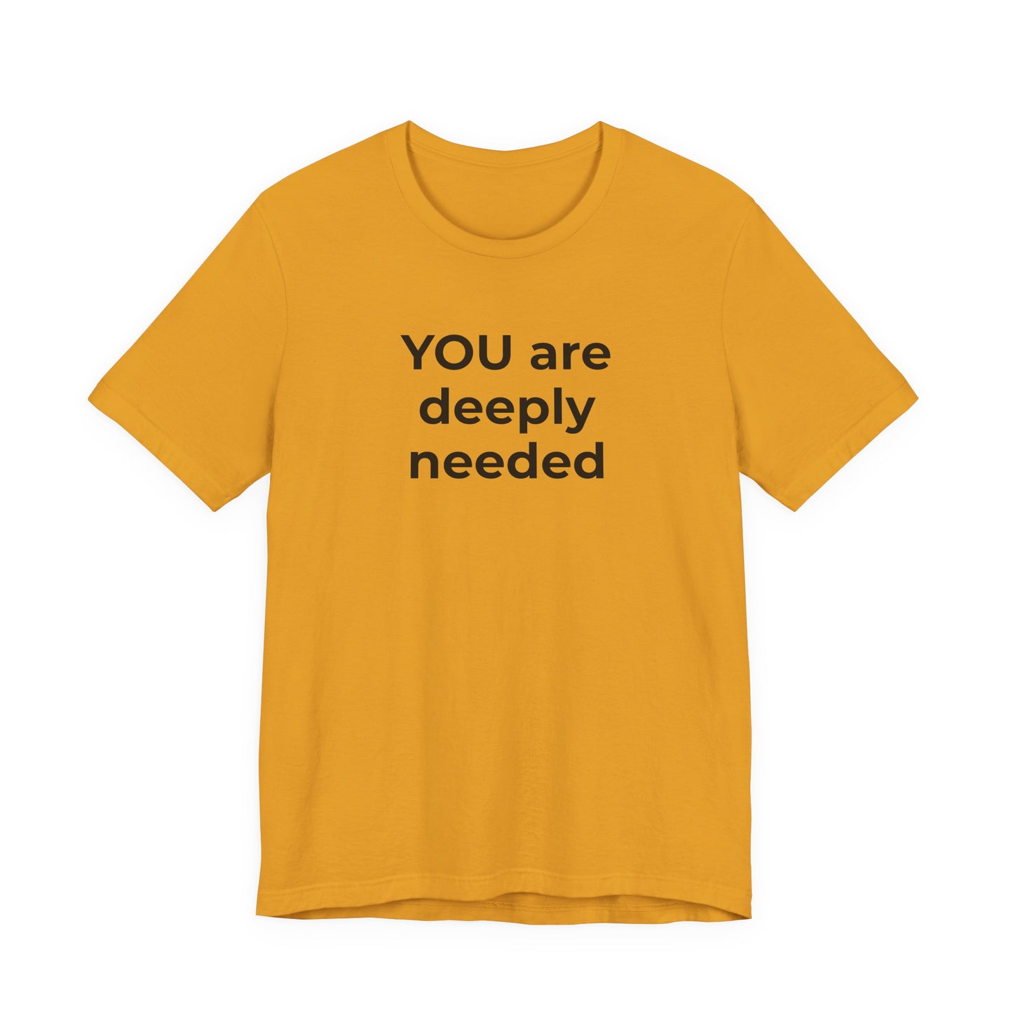 Suicide T-Shirt You are Deeply Needed - Wear What You Stand For Products