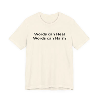 Anti-Bullying T-shirt - Words Can Heal Words Can Harm - Wear What You Stand For Products