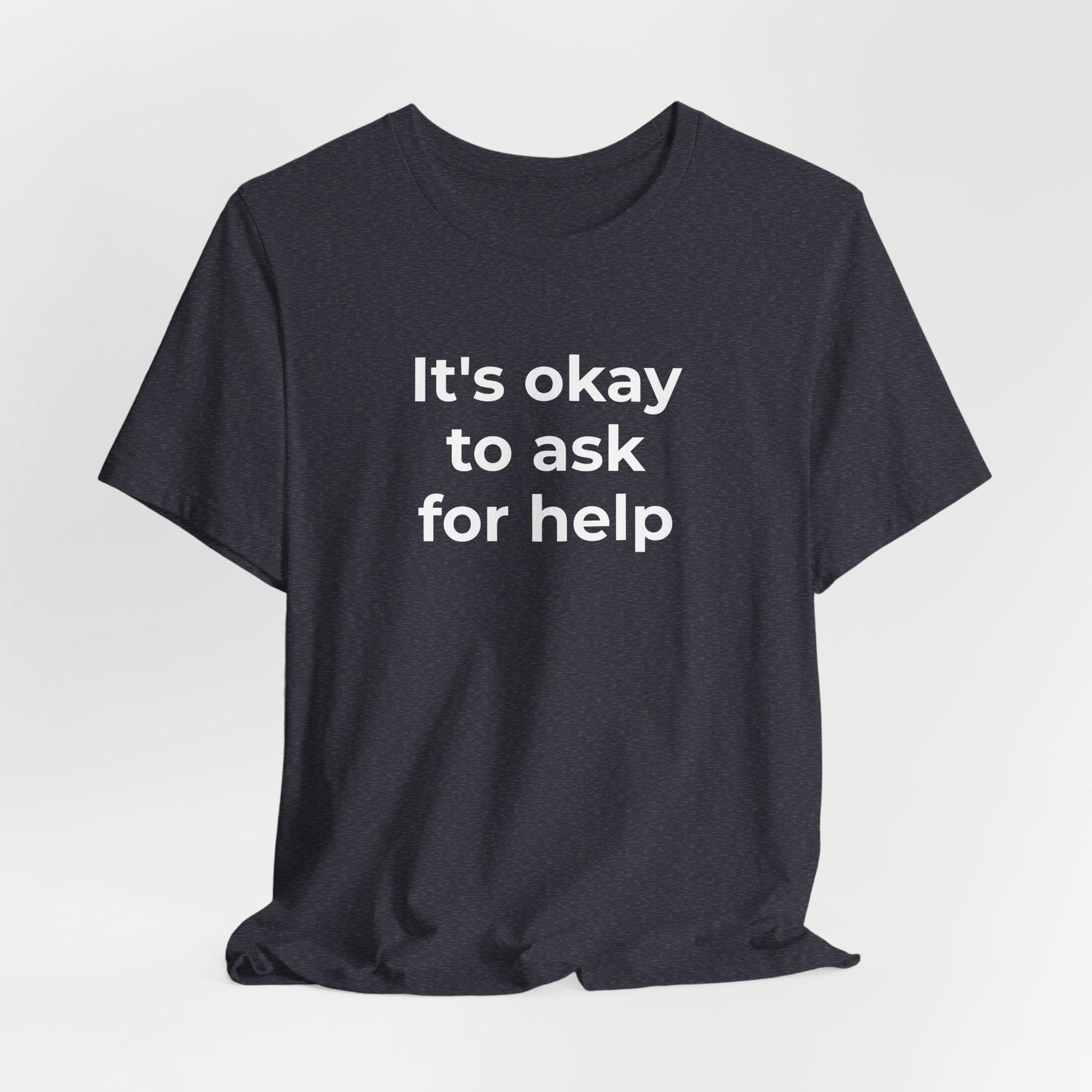 Domestic Violence and Suicide Awareness - It's Okay to Ask for Help T-Shirt - Wear What You Stand For Products