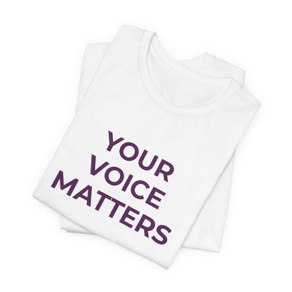 YOUR VOICE MATTERS