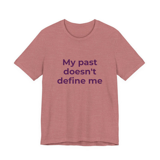 MY PAST DOESN'T DEFINE ME