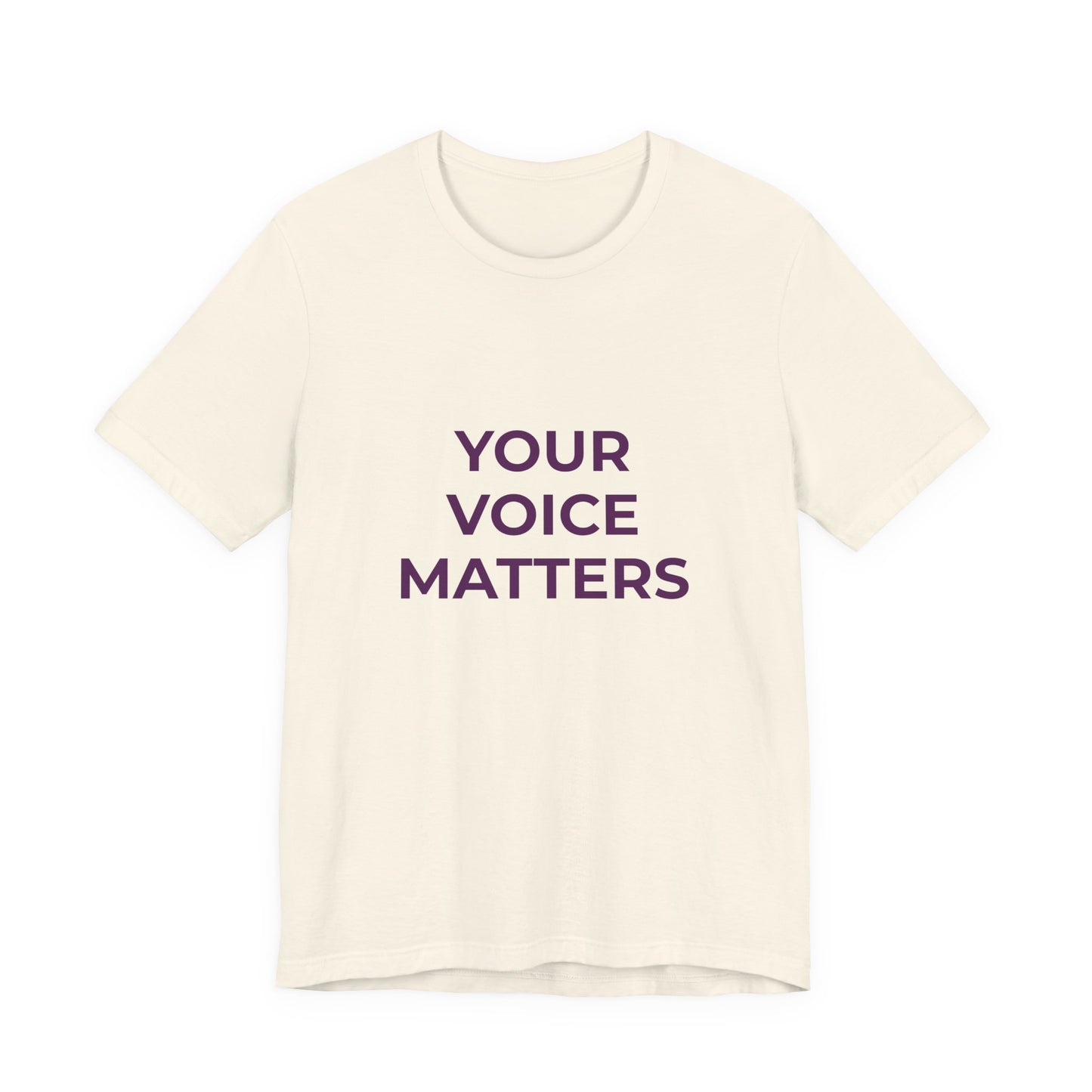 YOUR VOICE MATTERS