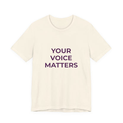 YOUR VOICE MATTERS
