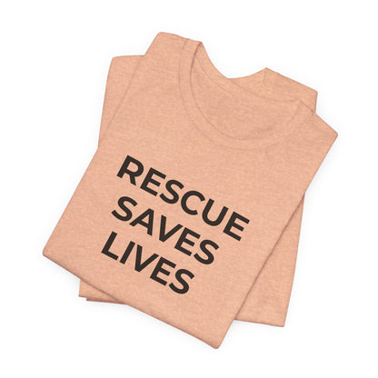 Pet Rescues T-Shirt Rescue Saves Lives - Wear What You Stand For Products