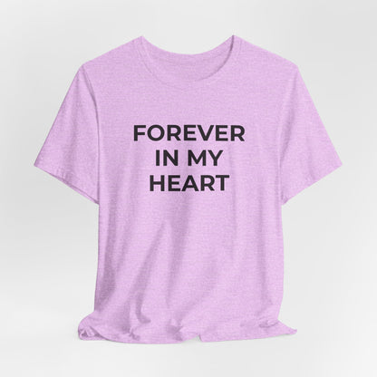 Grief and Loss Shirt - Forever in My Heart T-Shirt - Wear What You Stand For Products